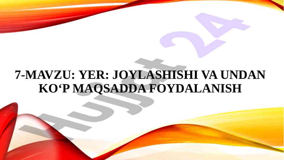 Yerning joylashishi va foydalanish maqsadlari