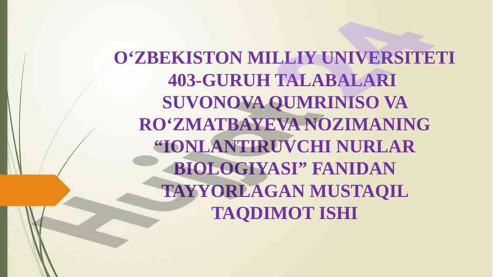 Ionlantiruvchi nurlar biologiyasi taqdimoti