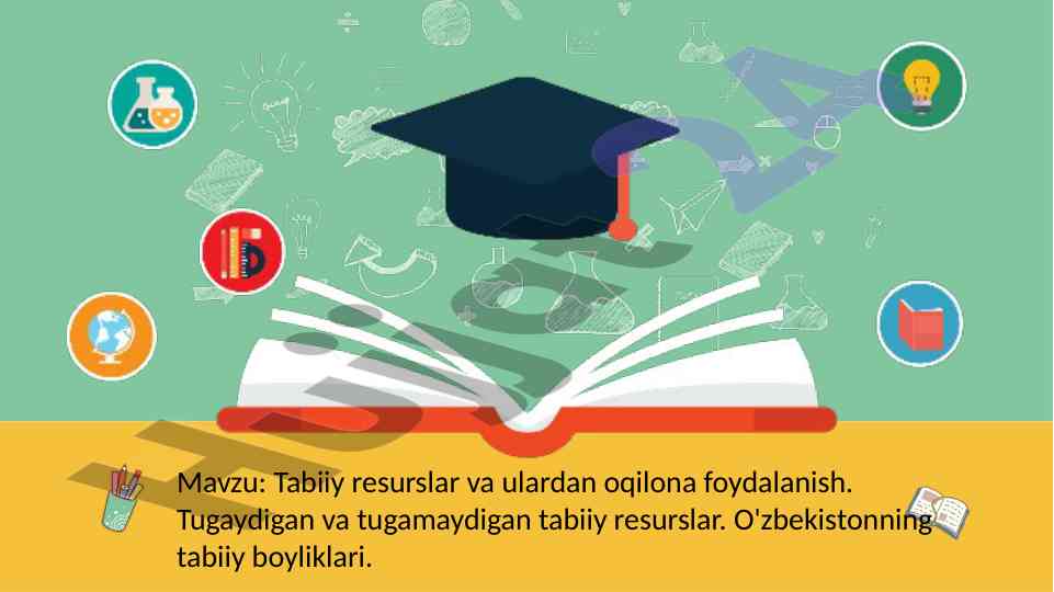 Tabiiy resurslar va oqilona foydalanish strategiyalari