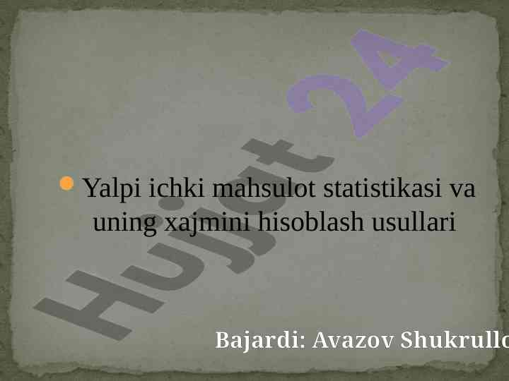 Yalpi ichki mahsulot statistikasi va hisoblash usullari