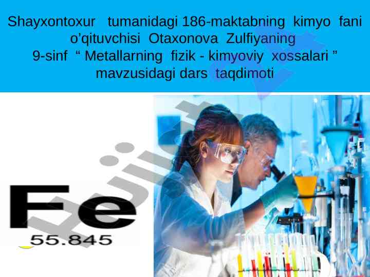 Metallarning fizik - kimyoviy xossalari mavzusidagi ta'lim