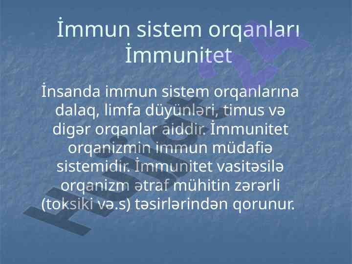 İmmun sistem orqanları və i̇mmunitet haqqında