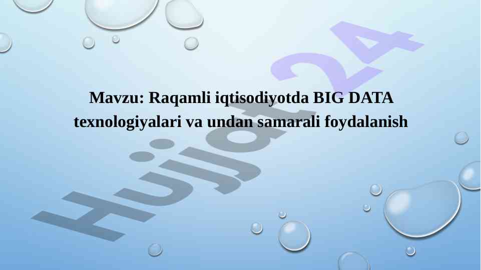 Raqamli iqtisodiyotda big data texnologiyalari