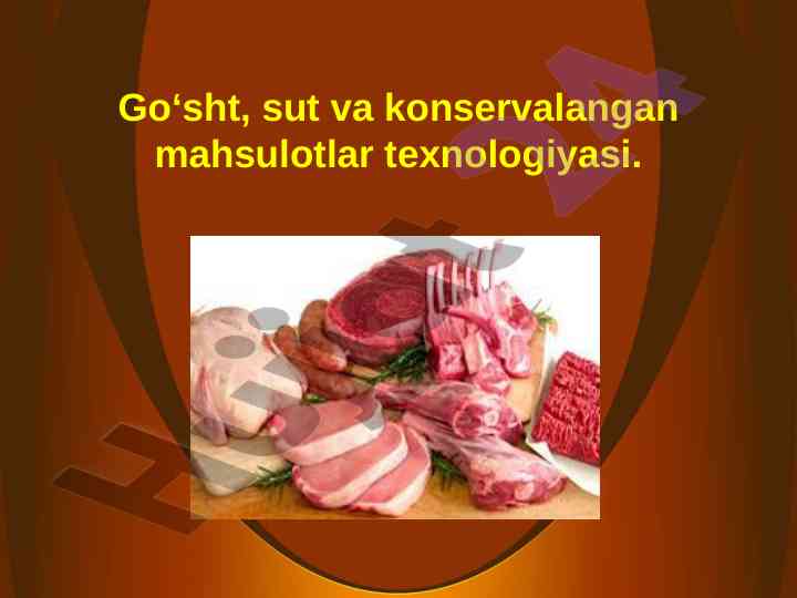 Go‘sht, sut va konservalangan mahsulotlar texnologiyasi