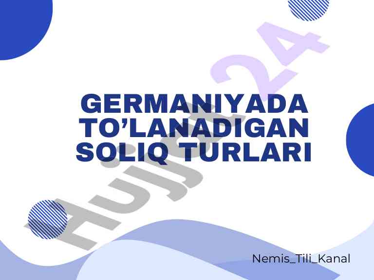 Germaniyada to‘lanadigan soliq turlari va ular