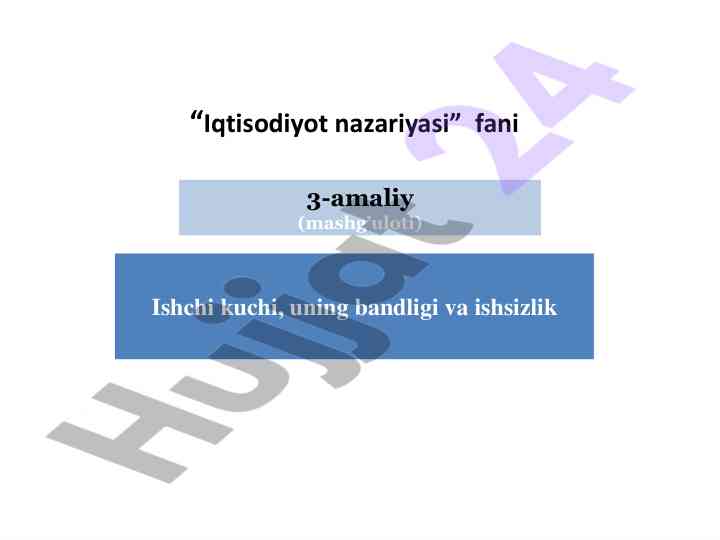 Ishchi kuchining bandligi va ishsizlik nazariyasi