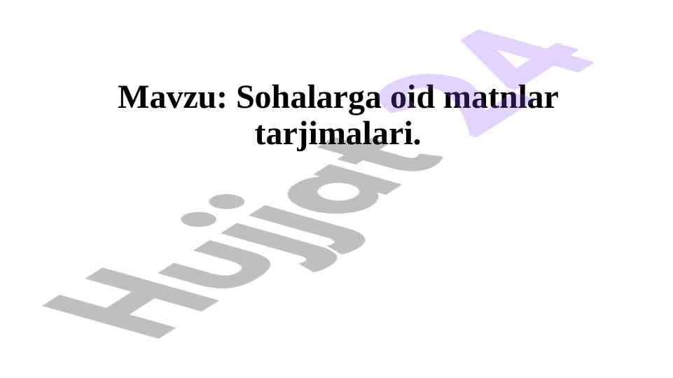 Sohalarga oid matnlar tarjimasi muhim xususiyatlari