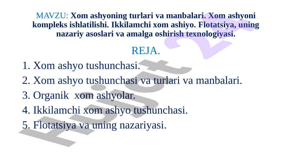 Xom ashyoning turlari va manbalari