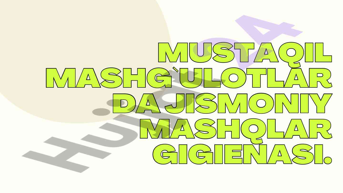 JISMONIY MASHQLARDA GIGIENA QOIDALARI