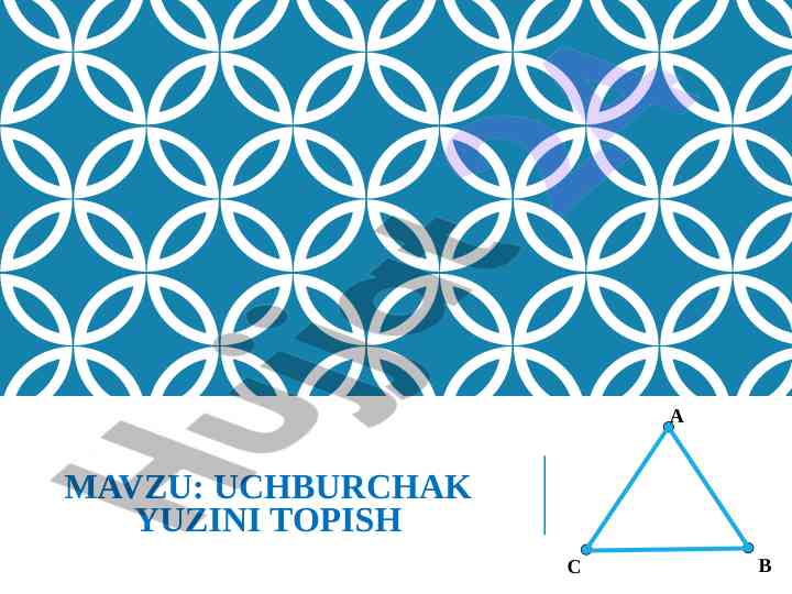Uchburchak yuzini topish haqida ma'lumotlar