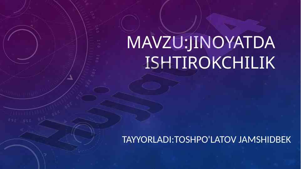 Jinoyatda ishtirokchilik tushunchasi va turlari