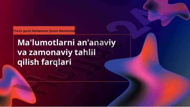 An'anaviy va zamonaviy tahlil qilish farqlari