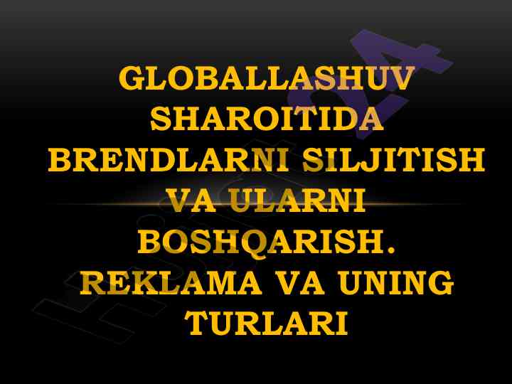 Globalizatsiya sharoitida brendlarni boshqarish