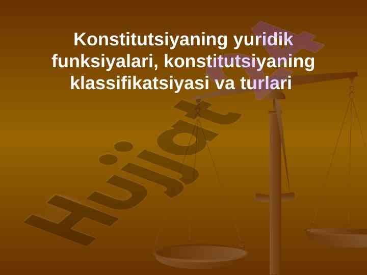 Konstitutsiyaning yuridik funksiyalari va turlari