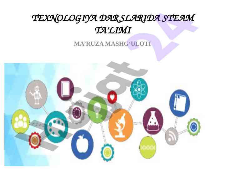 Steam ta'limining texnologiya darslaridagi integratsiyasi
