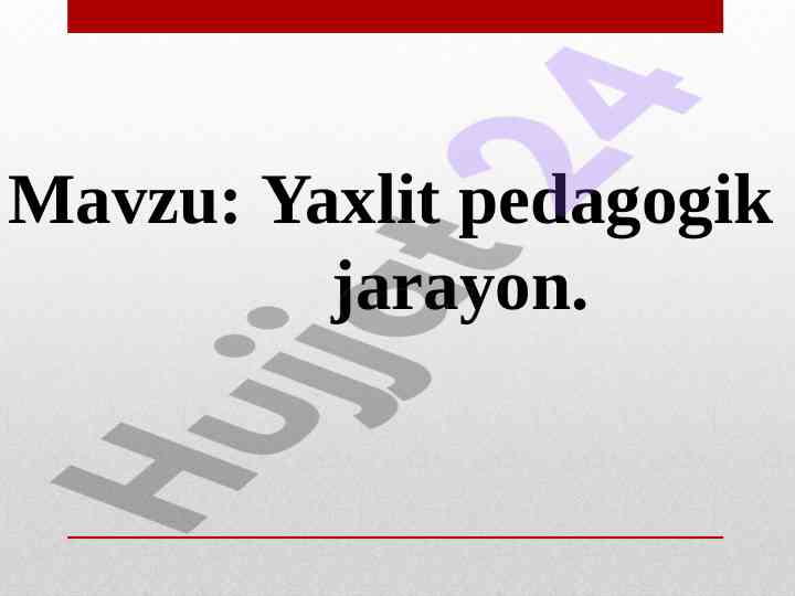 Yaxlit pedagogik jarayon tushunchasi va tuzilishi