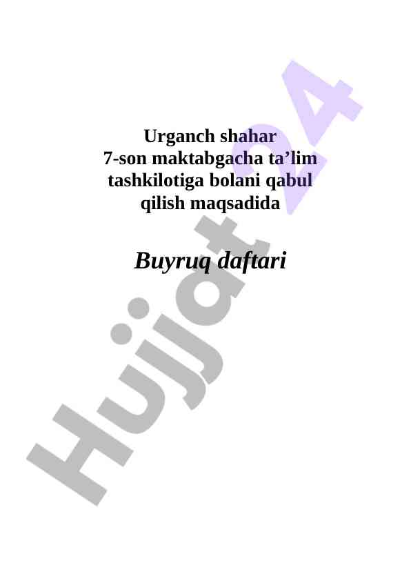 Bolani qabul qilish buyruqlari 7-son maktabgacha ta'lim