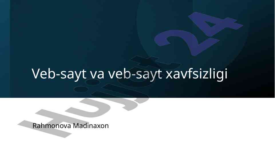 Veb-sayt va veb-sayt xavfsizligi asoslari