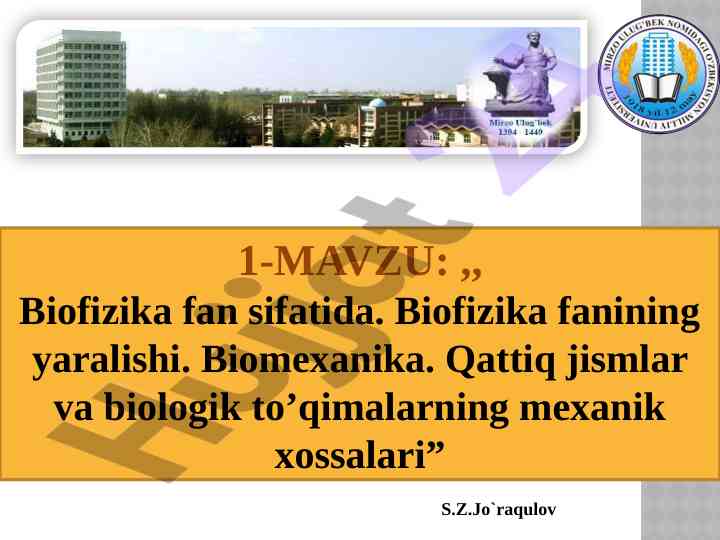 Biofizika fanining yaralishi va mexanik xossalari