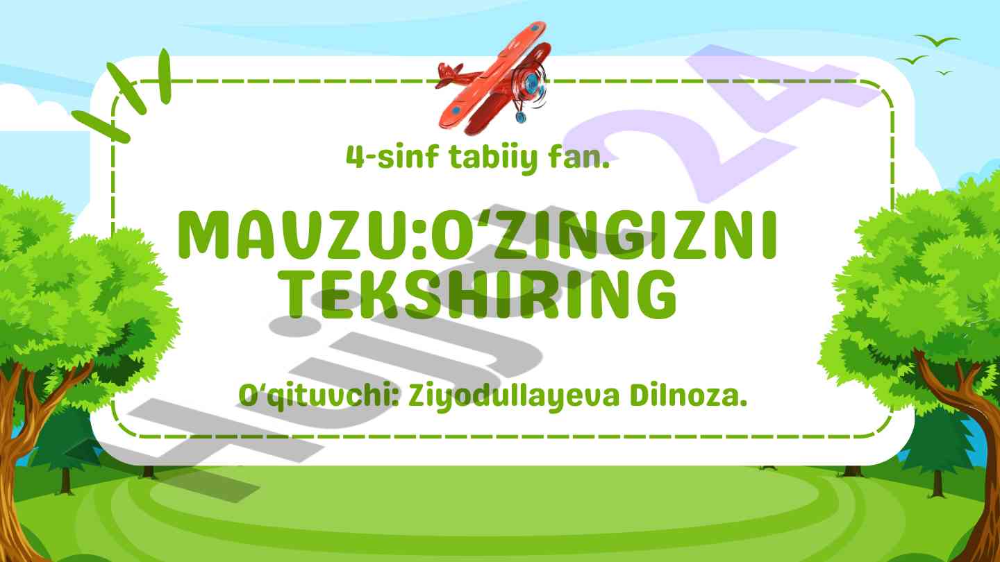 Oʻzingizni tekshiring 4-sinf tabiiy fan mavzusi