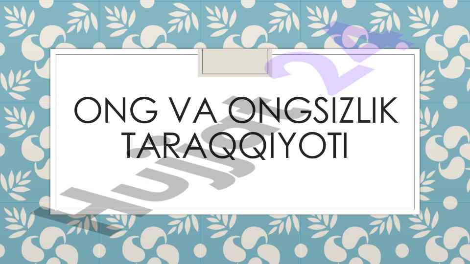 Ong va ongsizlik taraqqiyoti: nazariy va amaliy asoslar