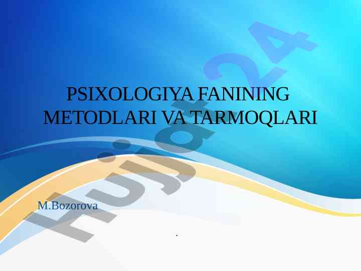 Psixologiya fanining metodlari va tarmoqlari
