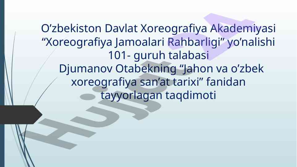 Jahon va o’zbek xoreografiya san’at tarixi taqdimoti