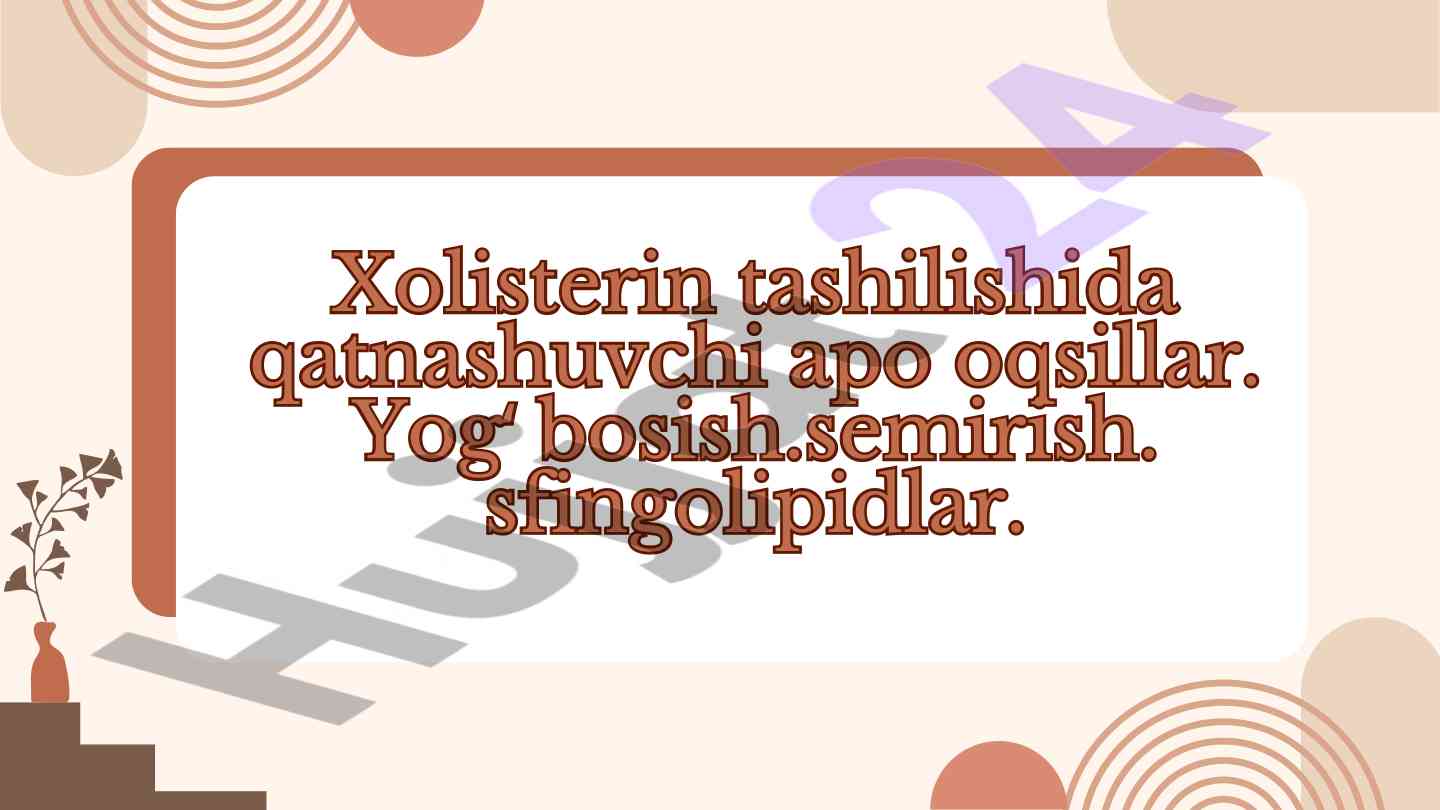 Xolisterin tashilishi va apo oqsillar o‘rtasidagi aloqa