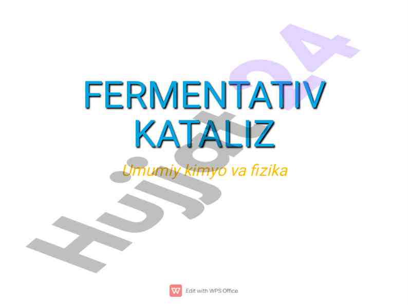 Fermentativ kataliz va katalizatorlarning tahlili