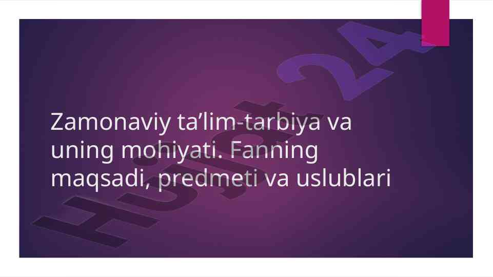 Zamonaviy ta’lim-tarbiya va uning mohiyati