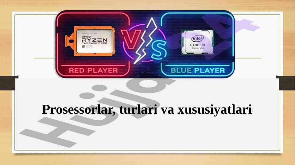 Prosessorlar turlari va xususiyatlari haqida ma'lumot