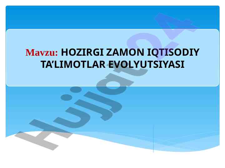 Hozirgi zamon iqtisodiy ta’limotlar evolyutsiyasi