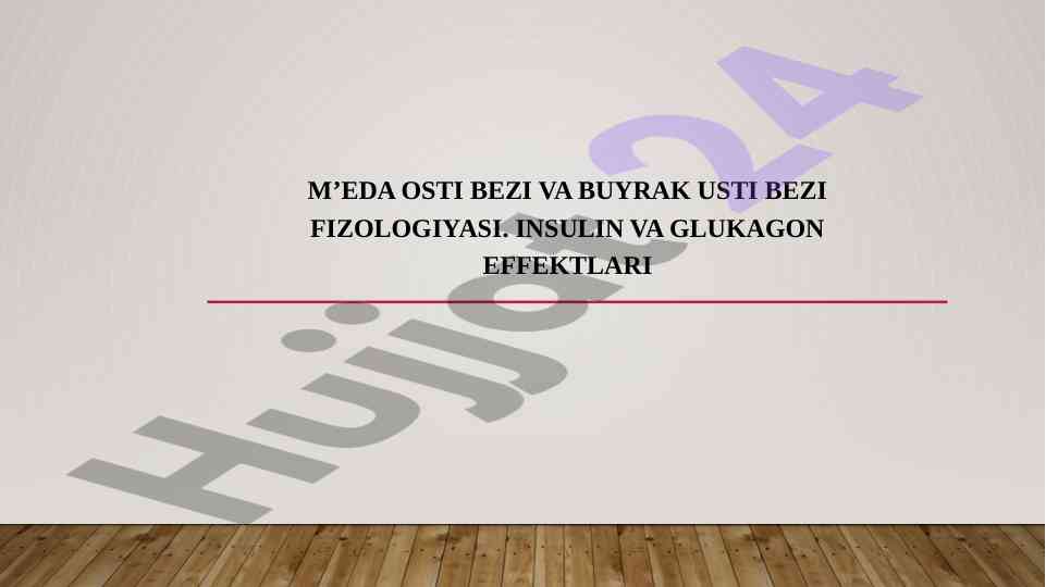 Me’da ostı bezi va buyrak ustı bezi fizologiyasi