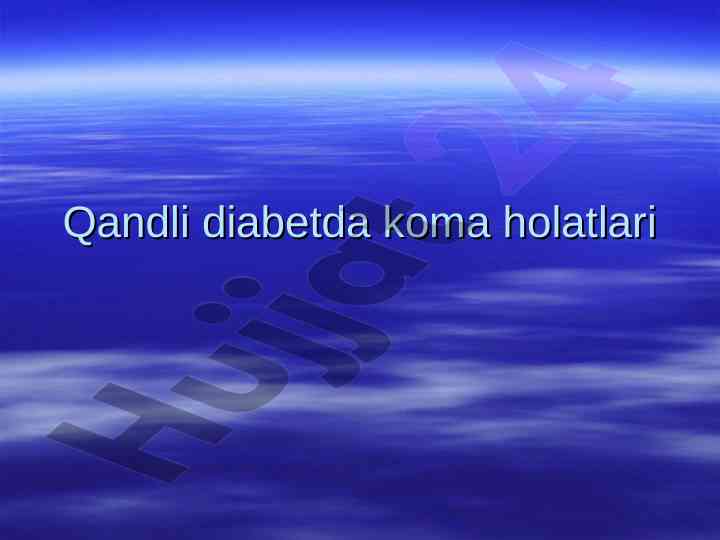 Qandli diabetda koma holatlari tahlili