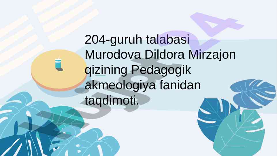 Pedagogik akmeologiya fanidan taqdimot