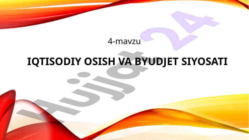 Iqtisodiy o‘sish va byudjet siyosati tahlili