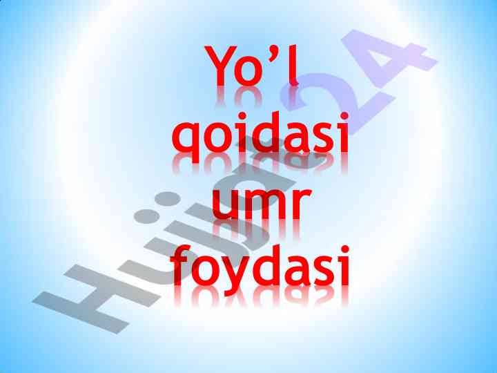 Yo’l qoidasi umr foydasi