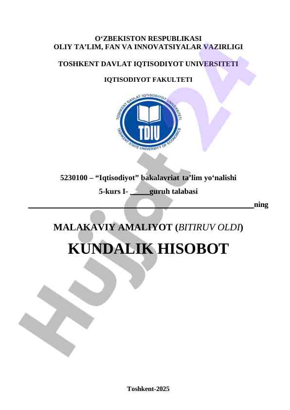 Malakaviy amaliyot hisobot - iqtisodiyot fakulteti