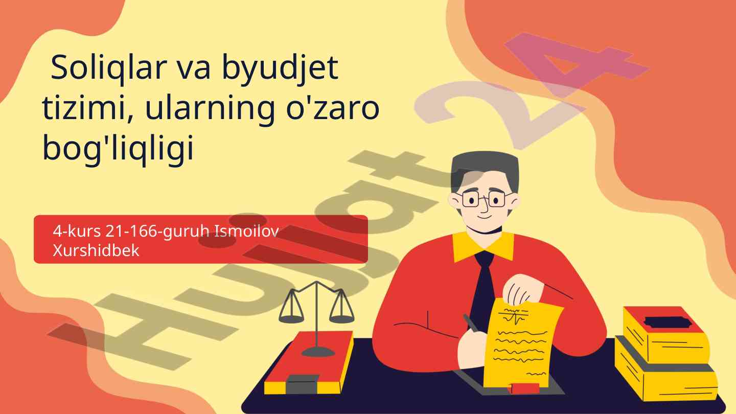 Soliqlar va byudjet tizimi ularning o'zaro bog'liqligi