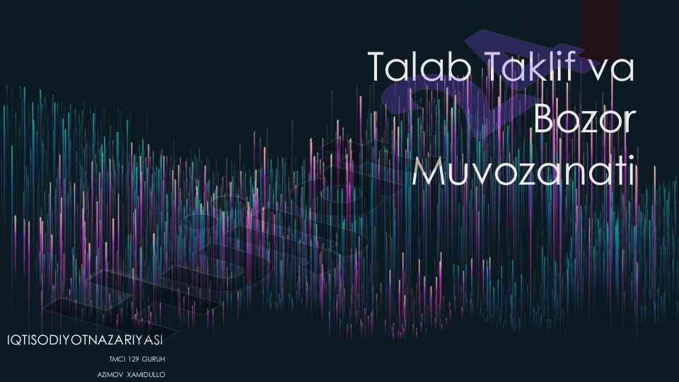 Talab va taklif: bozor muvozanati tahlili