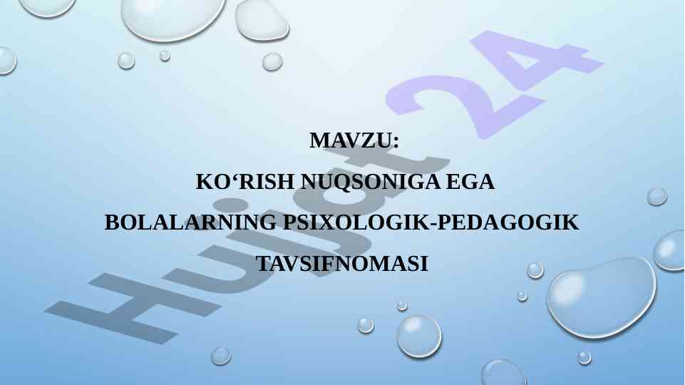 Ko‘rish nuqsoniga ega bolalarni psixologik tavsifi
