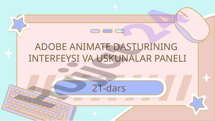 Adobe animate dasturining interfeysi va uskunalar paneli