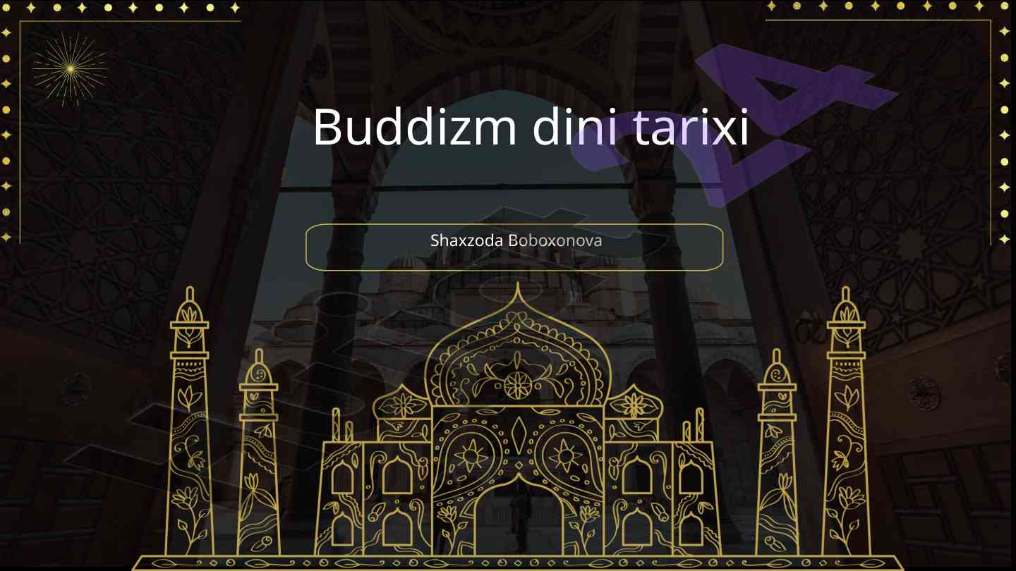 Buddizm dini tarixi va asosiy ta'limotlari