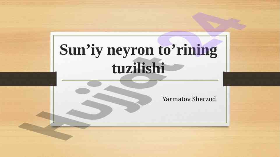 Sun’iy neyron to’rining tuzilishi va funksiyalari