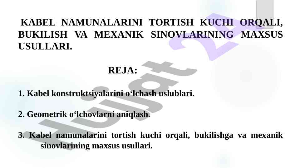 Kabel namunalari tortish kuchiga o‘zgartirish usullari