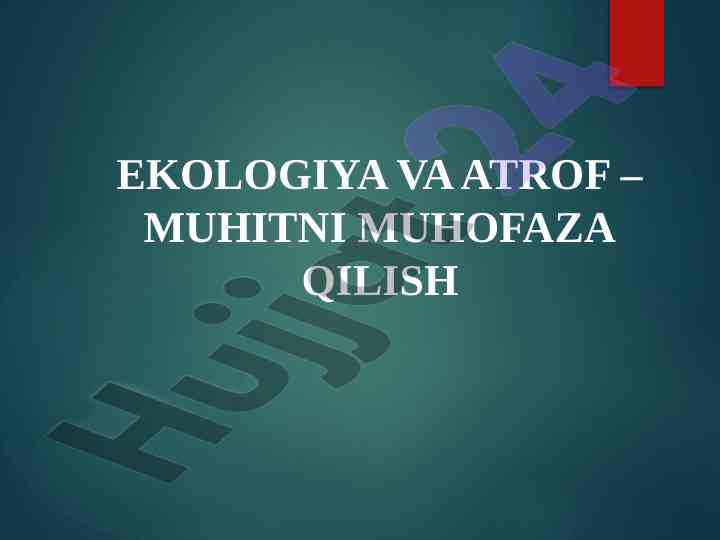 Ekologiya va atrof-muhitni muhofaza qilish
