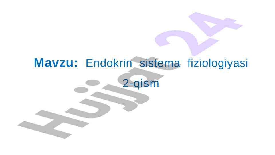Endokrin sistema fiziologiyasi 2-qism
