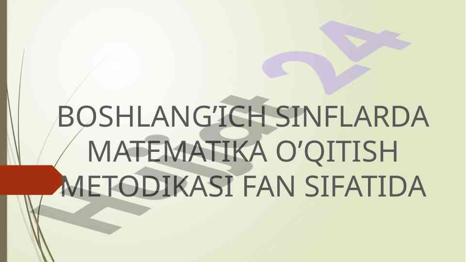 Boshlang‘ich sinflarda matematika o‘qitish metodikasi