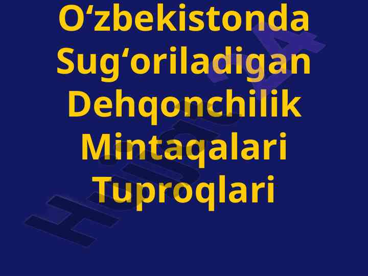 O'zbekistonda sug'oriladigan dehqonchilik mintaqalari