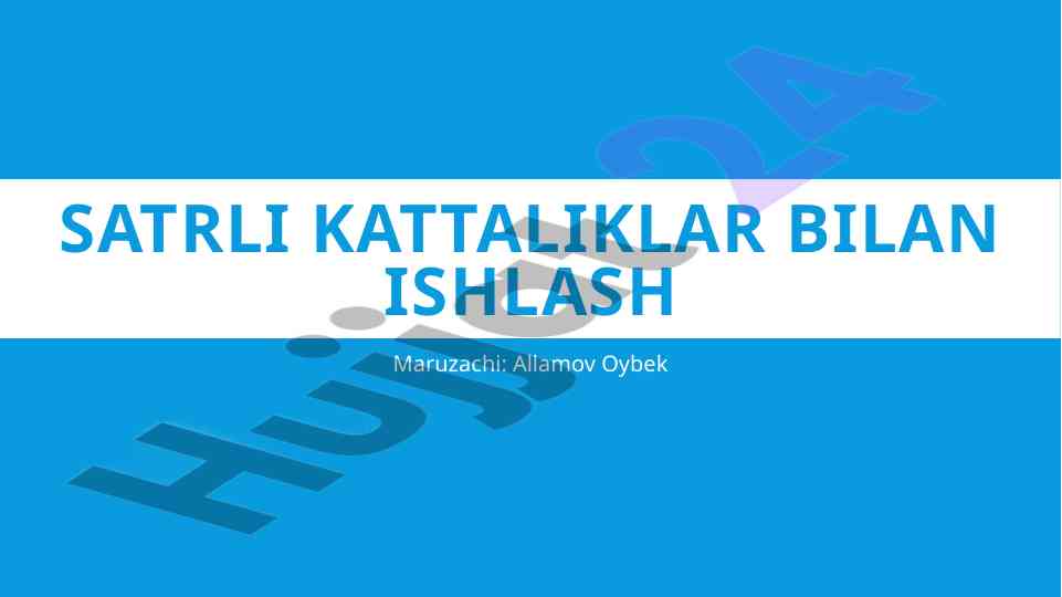 Satrli kattaliklar bilan ishlash asoslari